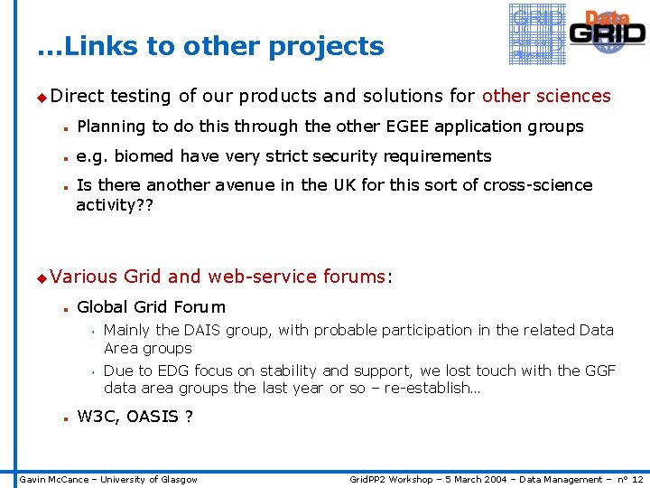 …Links to other projects u Direct testing of our products and solutions for other