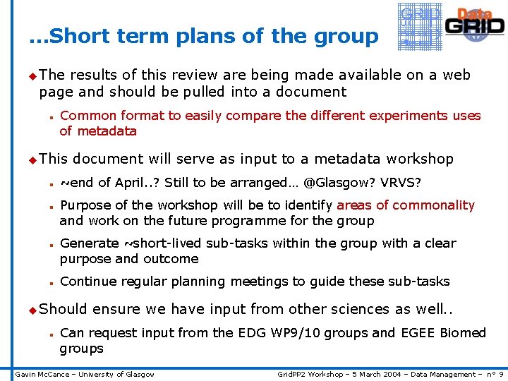 …Short term plans of the group u The results of this review are being