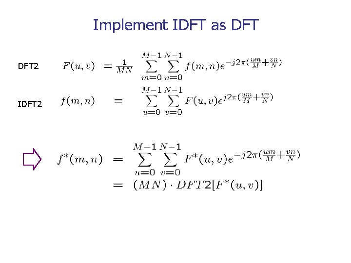 Implement IDFT as DFT 2 IDFT 2 