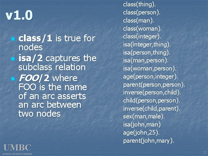 v 1. 0 n n n class/1 is true for nodes isa/2 captures the