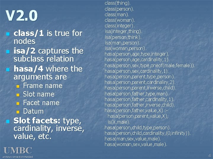 V 2. 0 n n n class/1 is true for nodes isa/2 captures the