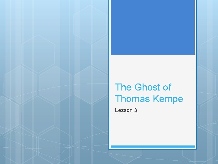 The Ghost of Thomas Kempe Lesson 3 