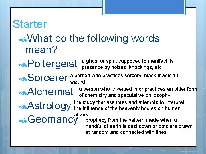 Starter What do the following words mean? a ghost or spirit supposed to manifest