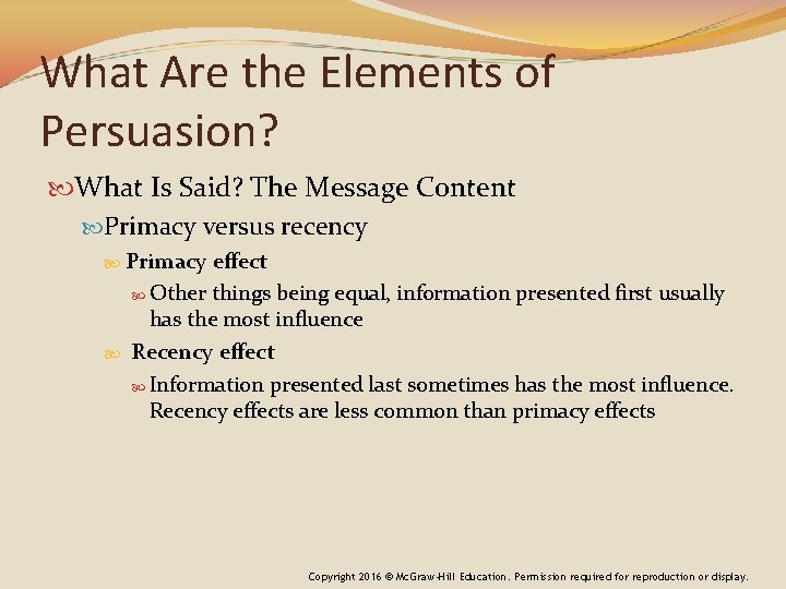 What Are the Elements of Persuasion? What Is Said? The Message Content Primacy versus