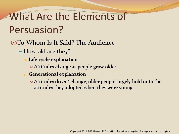 What Are the Elements of Persuasion? To Whom Is It Said? The Audience How What Are the Elements of Persuasion? To Whom Is It Said? The Audience How