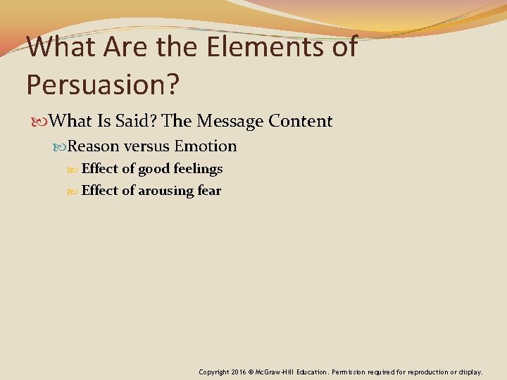 What Are the Elements of Persuasion? What Is Said? The Message Content Reason versus