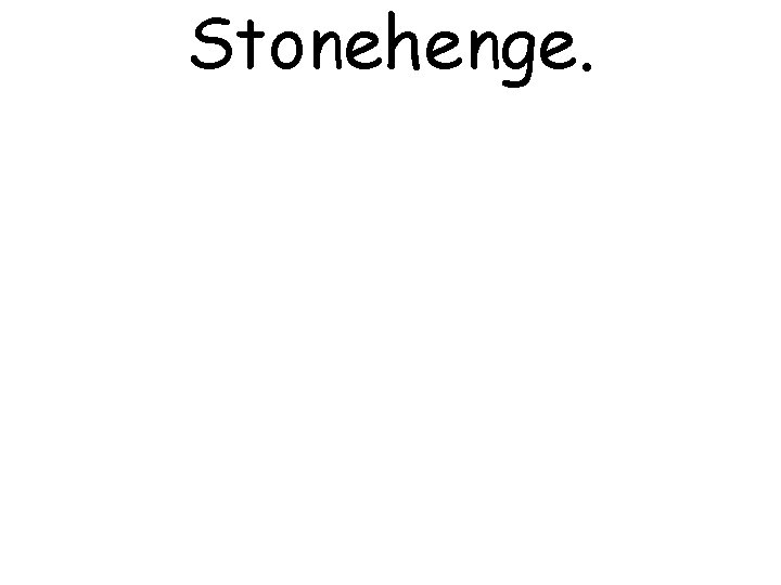 Stonehenge. 