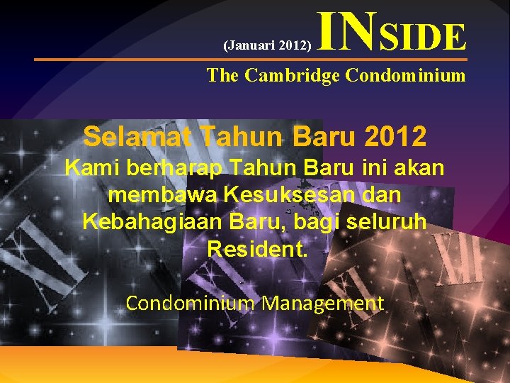 (Januari 2012) INSIDE The Cambridge Condominium Selamat Tahun Baru 2012 Kami berharap Tahun Baru