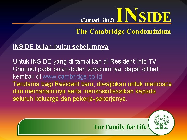 (Januari 2012) INSIDE The Cambridge Condominium INSIDE bulan-bulan sebelumnya Untuk INSIDE yang di tampilkan