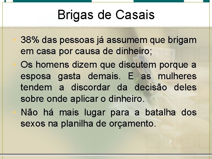 Brigas de Casais • 38% das pessoas já assumem que brigam em casa por