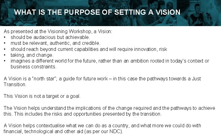 WHAT IS THE PURPOSE OF SETTING A VISION As presented at the Visioning Workshop,