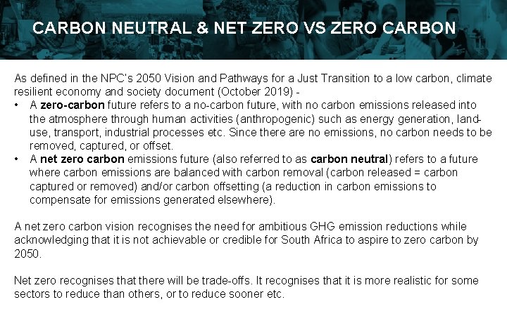 CARBON NEUTRAL & NET ZERO VS ZERO CARBON As defined in the NPC’s 2050