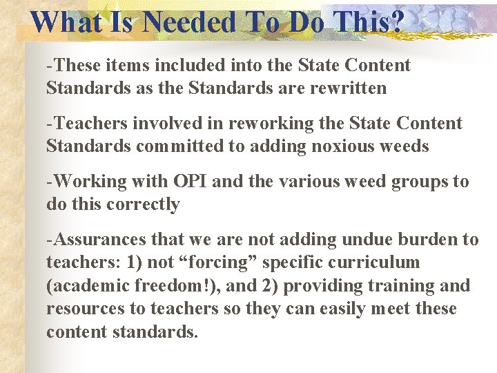 What Is Needed To Do This? -These items included into the State Content Standards