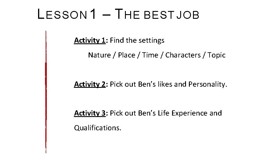 L ESSON 1 – T HE BEST JOB Activity 1: Find the settings Nature