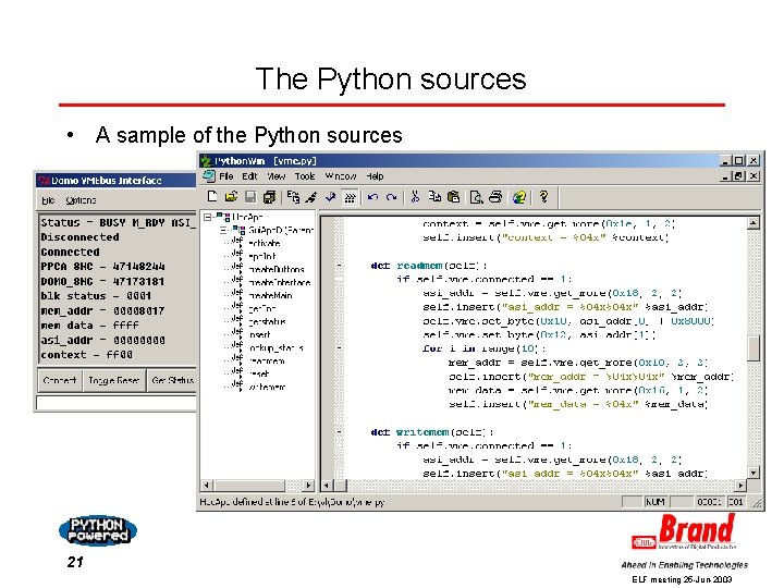 The Python sources • A sample of the Python sources 21 ELF meeting 25 The Python sources • A sample of the Python sources 21 ELF meeting 25