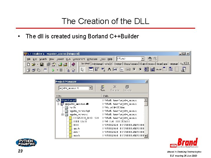 The Creation of the DLL • The dll is created using Borland C++Builder 23 The Creation of the DLL • The dll is created using Borland C++Builder 23
