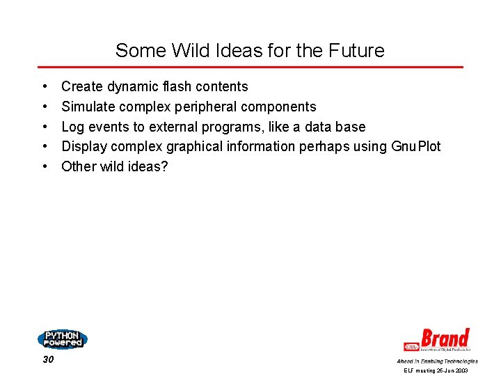 Some Wild Ideas for the Future • • • Create dynamic flash contents Simulate Some Wild Ideas for the Future • • • Create dynamic flash contents Simulate