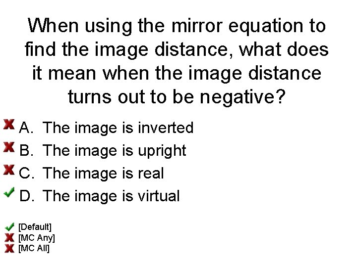 When using the mirror equation to find the image distance, what does it mean