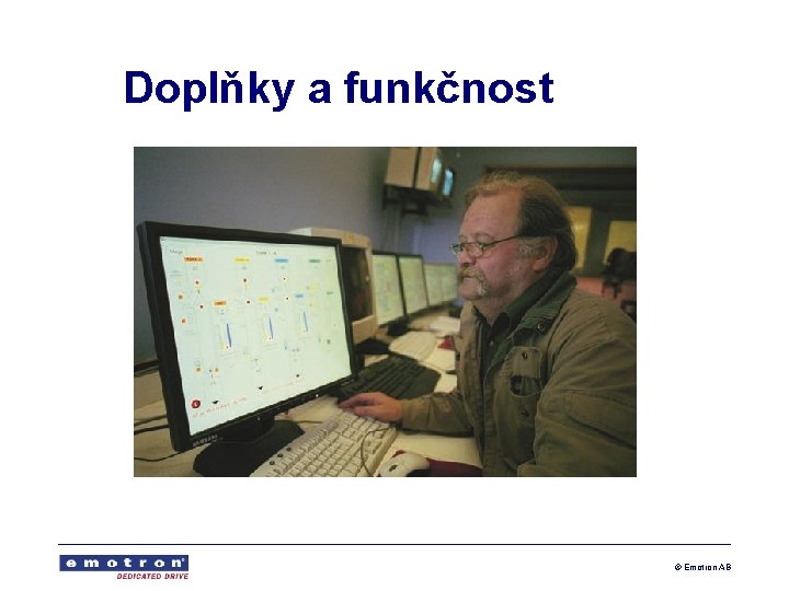 Doplňky a funkčnost © Emotron AB 