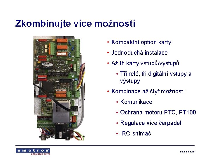 Zkombinujte více možností • Kompaktní option karty • Jednoduchá instalace • Až tři karty