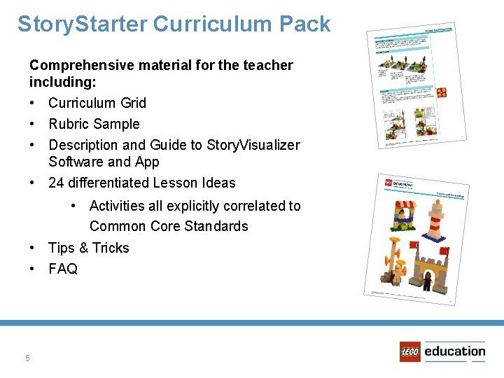 Story. Starter Curriculum Pack Comprehensive material for the teacher including: • Curriculum Grid •