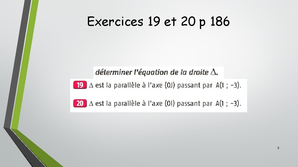 Exercices 19 et 20 p 186 5 