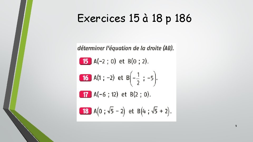 Exercices 15 à 18 p 186 9 