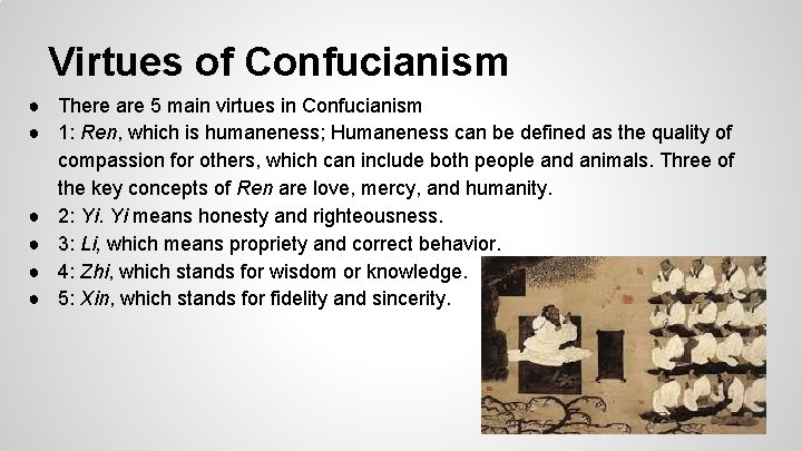 Virtues of Confucianism ● There are 5 main virtues in Confucianism ● 1: Ren,