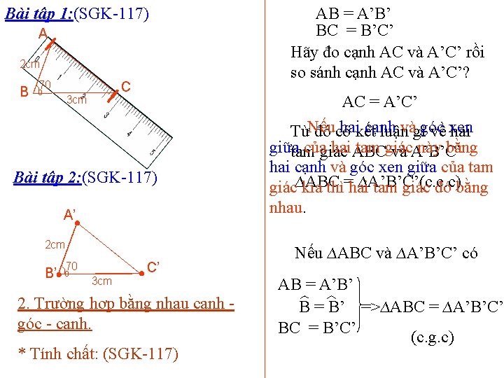 Bài tập 1: (SGK-117) A 2 cm B )70 0 C 3 cm Bài