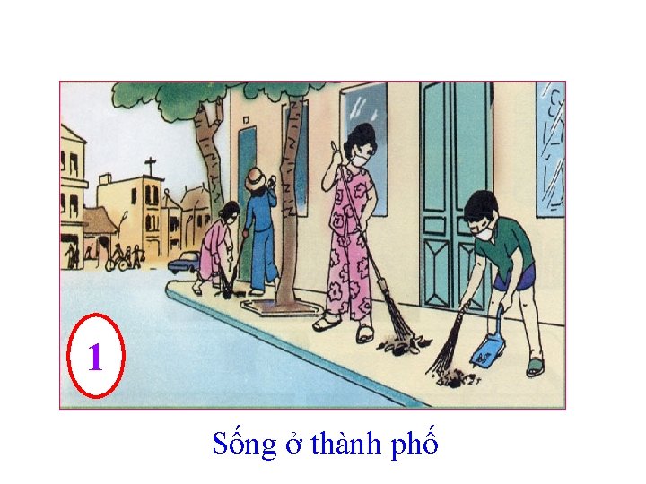 1 Sống ở thành phố 