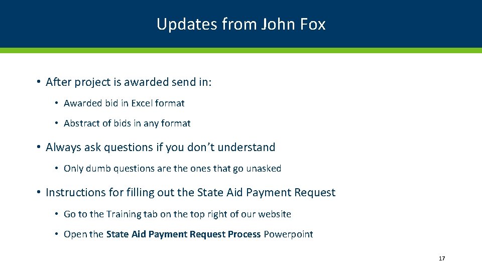 Updates from John Fox • After project is awarded send in: • Awarded bid