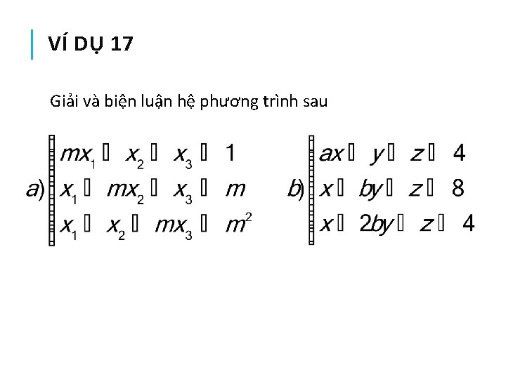 VÍ DỤ 17 Giải và biện luận hệ phương trình sau 