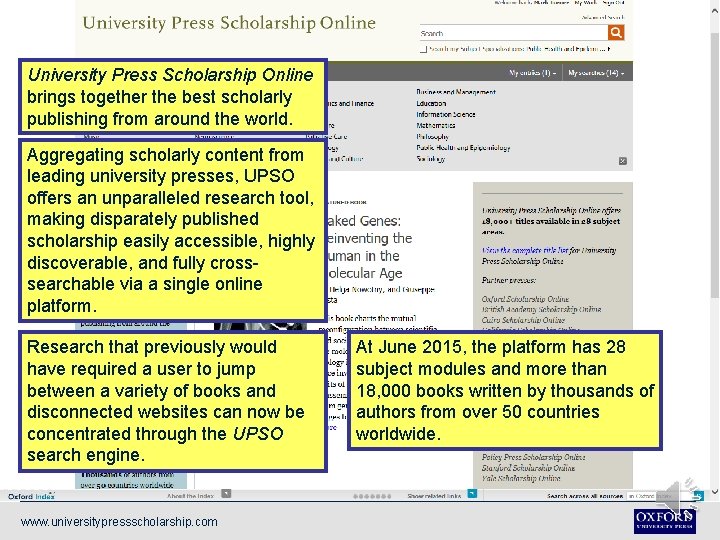 University Press Scholarship Online brings together the best scholarly publishing from around the world.