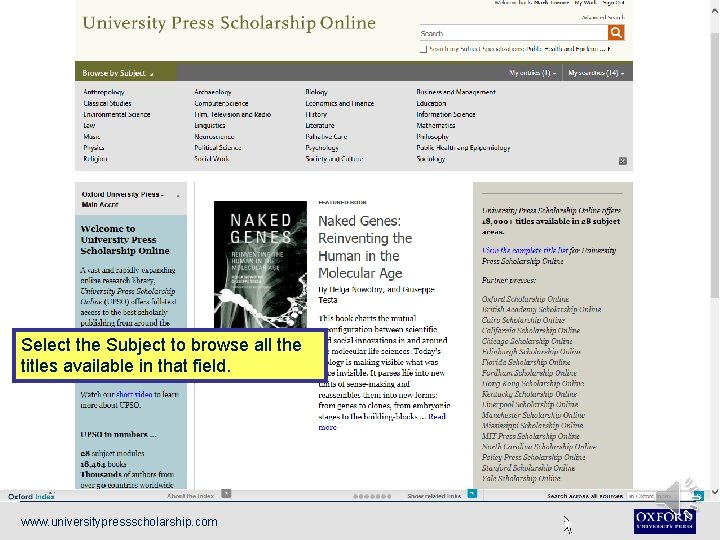 Select the Subject to browse all the titles available in that field. www. universitypressscholarship.