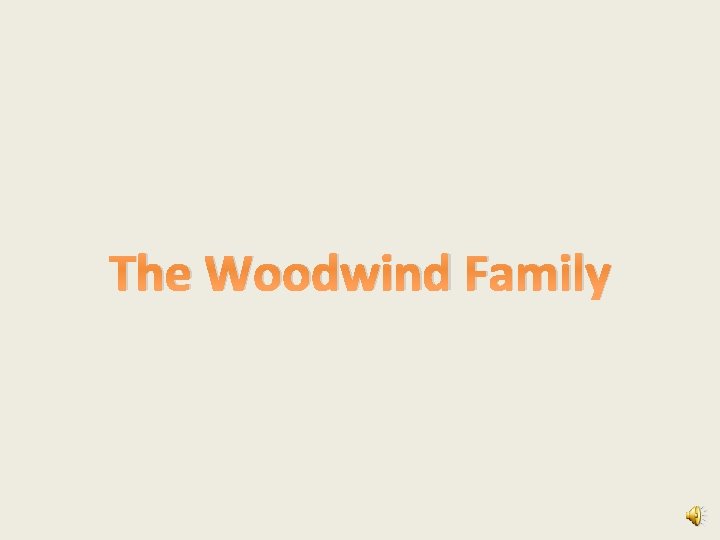 The Woodwind Family 