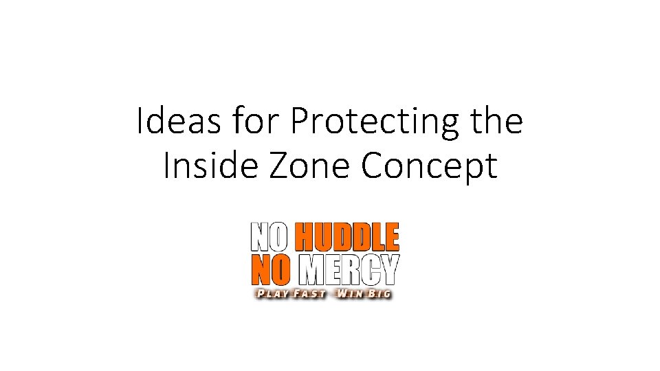Ideas for Protecting the Inside Zone Concept 
