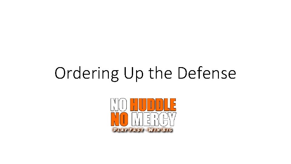 Ordering Up the Defense 