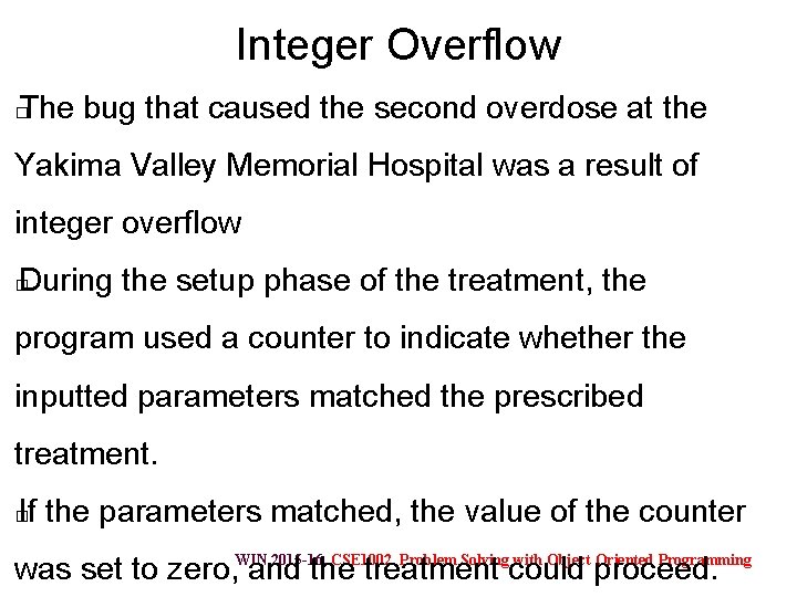 Integer Overflow The bug that caused the second overdose at the � Yakima Valley