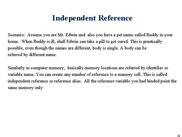 Independent Reference Scenario: Assume you are Mr. Edwin and also you have a pet