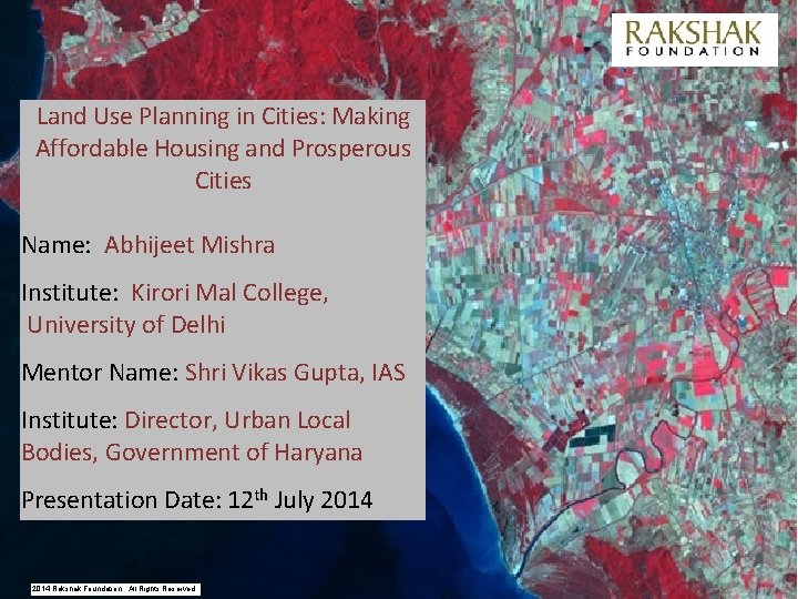 Land Use Planning in Cities: Making Affordable Housing and Prosperous Cities Name: Abhijeet Mishra