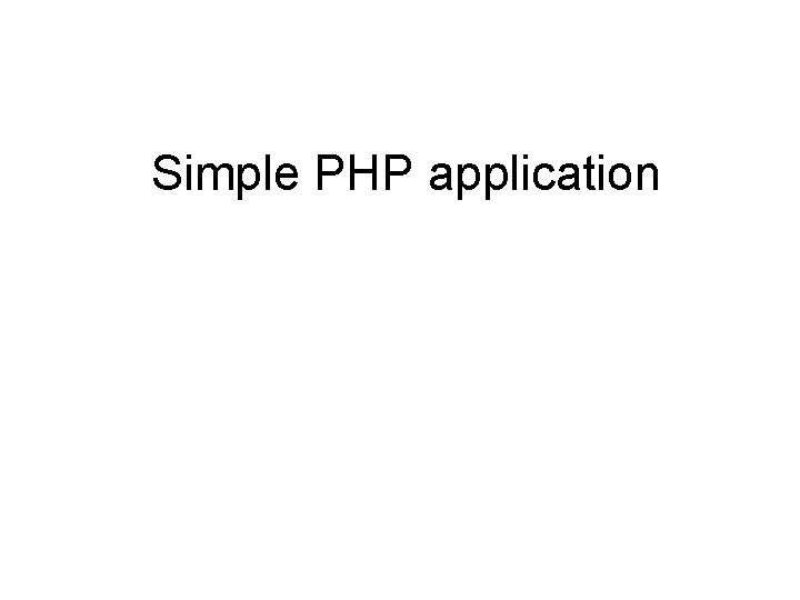 Simple PHP application 