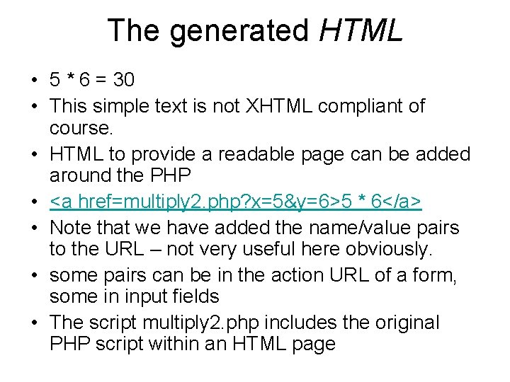 The generated HTML • 5 * 6 = 30 • This simple text is