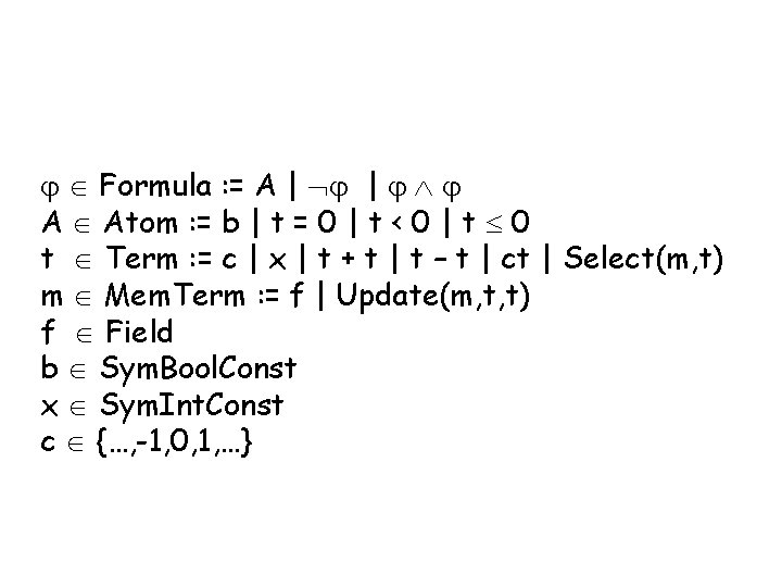  Formula : = A | | A Atom : = b | t