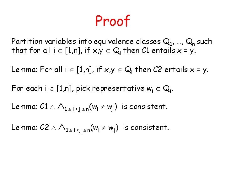 Proof Partition variables into equivalence classes Q 1, …, Qn such that for all