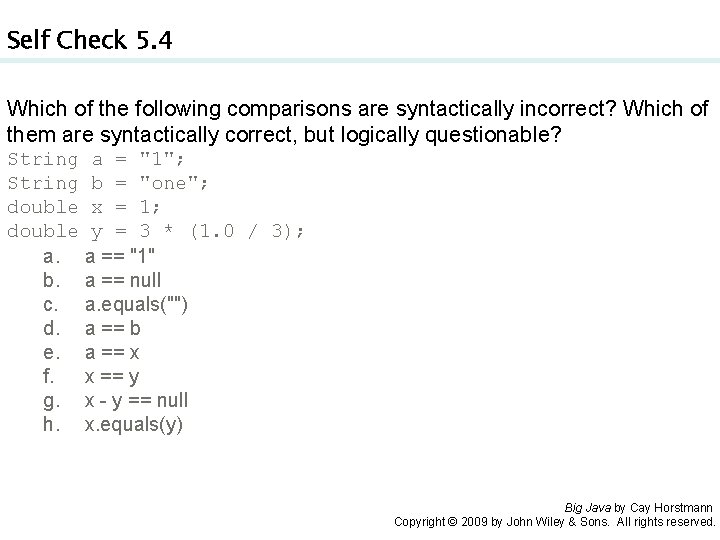 Self Check 5. 4 Which of the following comparisons are syntactically incorrect? Which of Self Check 5. 4 Which of the following comparisons are syntactically incorrect? Which of