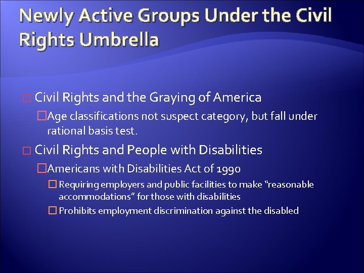 Newly Active Groups Under the Civil Rights Umbrella � Civil Rights and the Graying