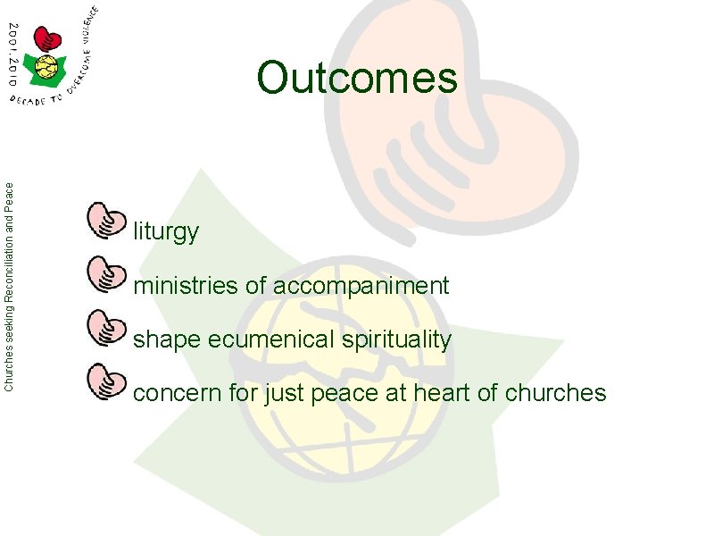 Churches seeking Reconciliation and Peace Outcomes liturgy ministries of accompaniment shape ecumenical spirituality concern