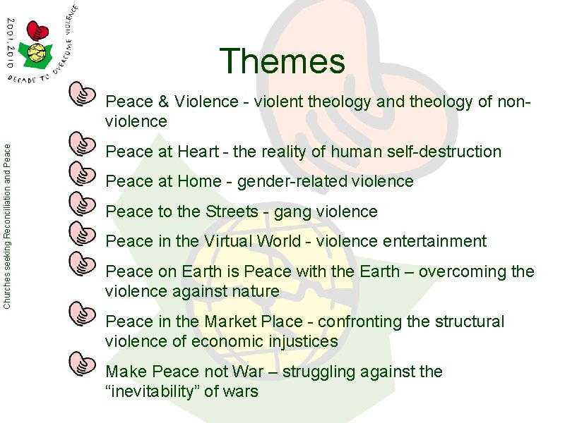 Themes Churches seeking Reconciliation and Peace & Violence - violent theology and theology of