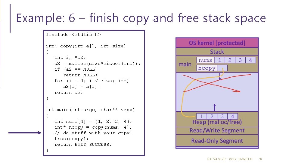 Example: 6 – finish copy and free stack space #include <stdlib. h> int* copy(int