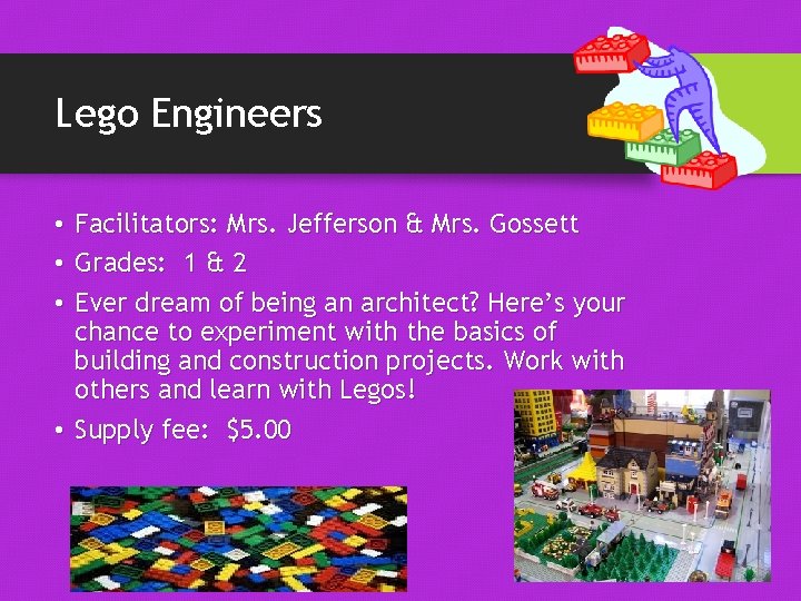 Lego Engineers • Facilitators: Mrs. Jefferson & Mrs. Gossett • Grades: 1 & 2